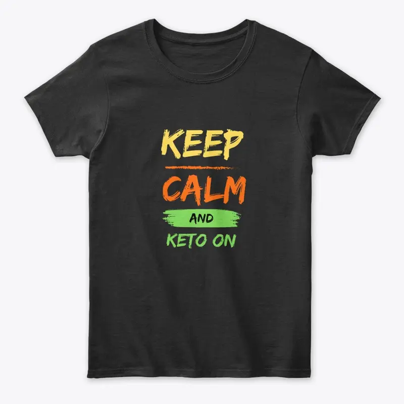 Keep Calm And Keto On