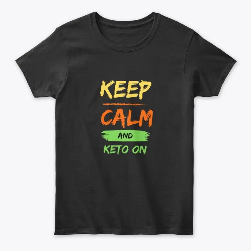 Keep Calm And Keto On